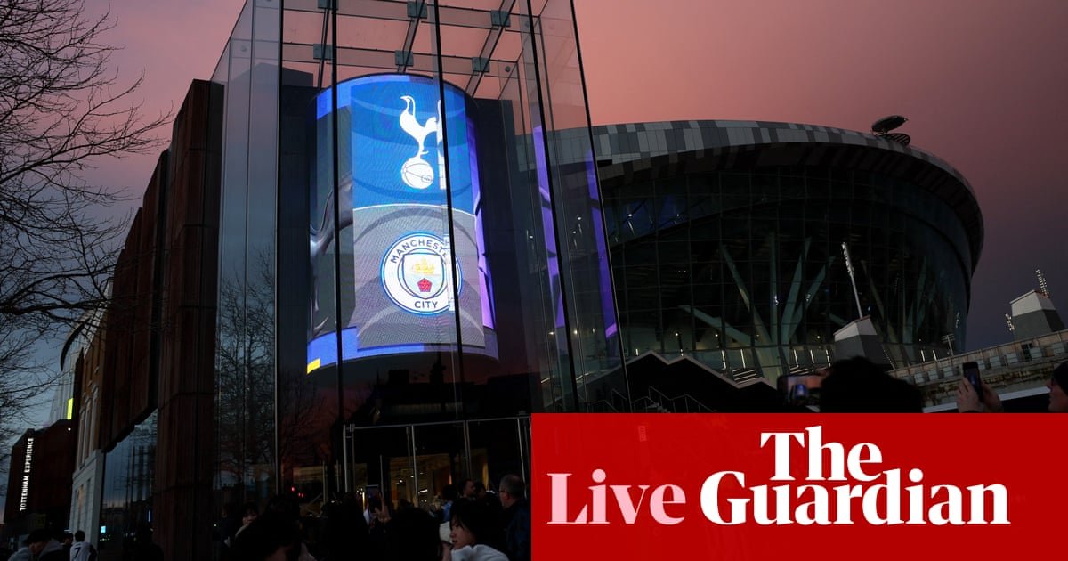 Tottenham v Manchester City, Nottingham Forest v Arsenal, Manchester United v Ipswich – live | Premier League