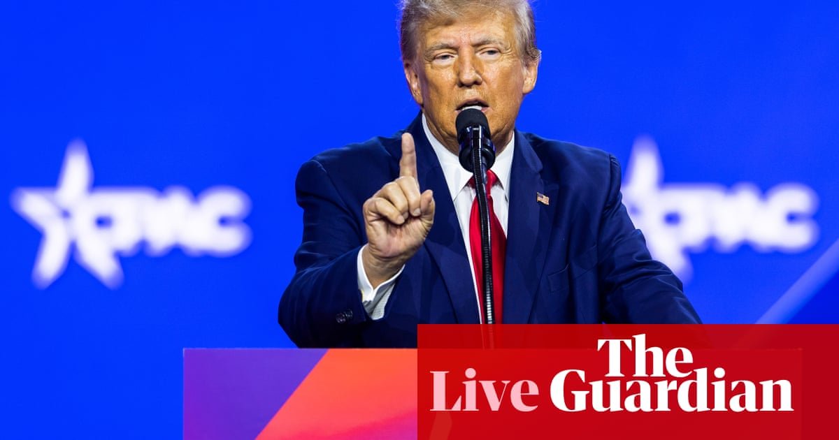 US politics live: US president to address Conservative Political Action Conference in Maryland | Donald Trump