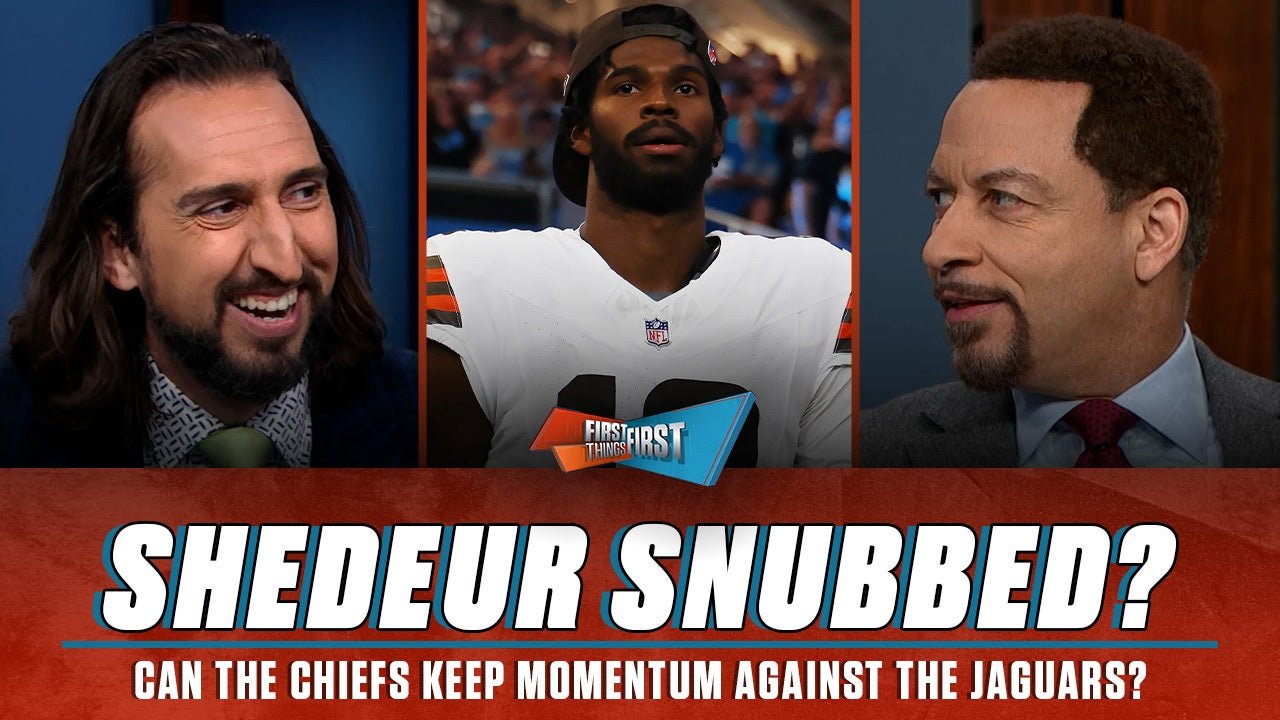 Shedeur Sanders not named Browns starter, Nicks’ Chiefs are ‘red hot’? | FIRST THINGS FIRST