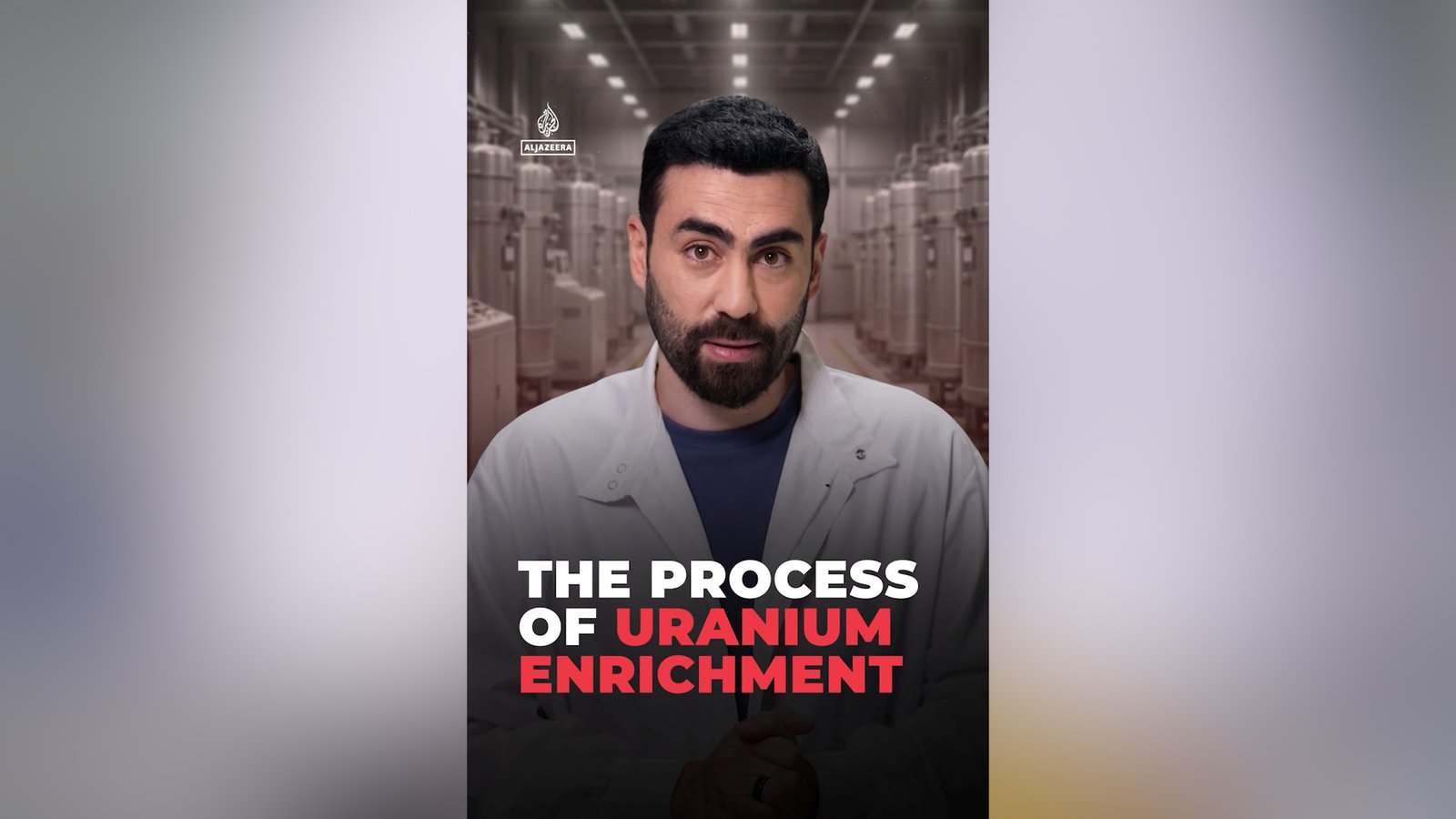 The Process of Uranium Enrichment | Al Jazeera