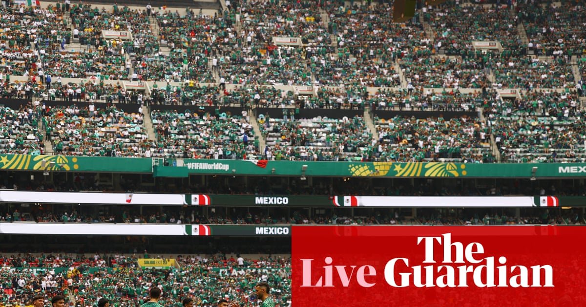 Mexico v South Africa: World Cup 2026 opening match – live | World Cup 2026